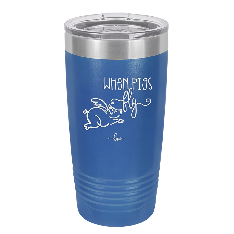 When Pigs Fly - Laser Engraved Stainless Steel Drinkware - 2401 -