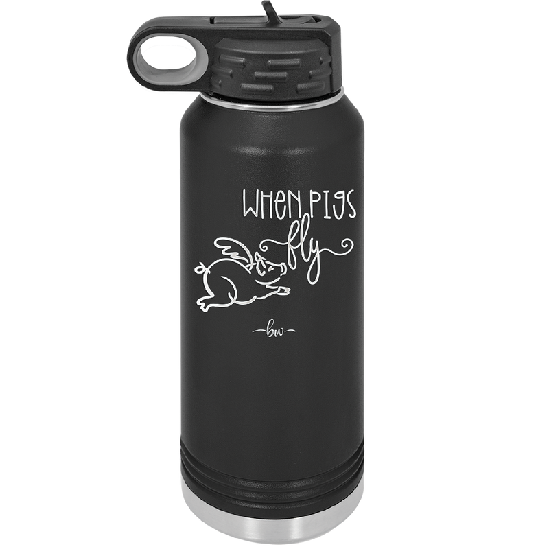 When Pigs Fly - Laser Engraved Stainless Steel Drinkware - 2401 -
