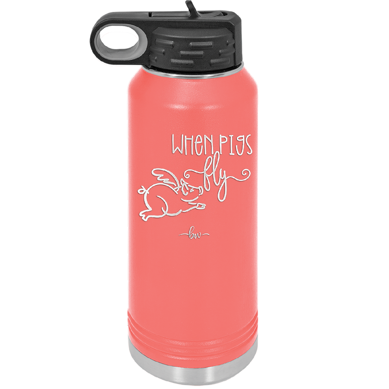 When Pigs Fly - Laser Engraved Stainless Steel Drinkware - 2401 -