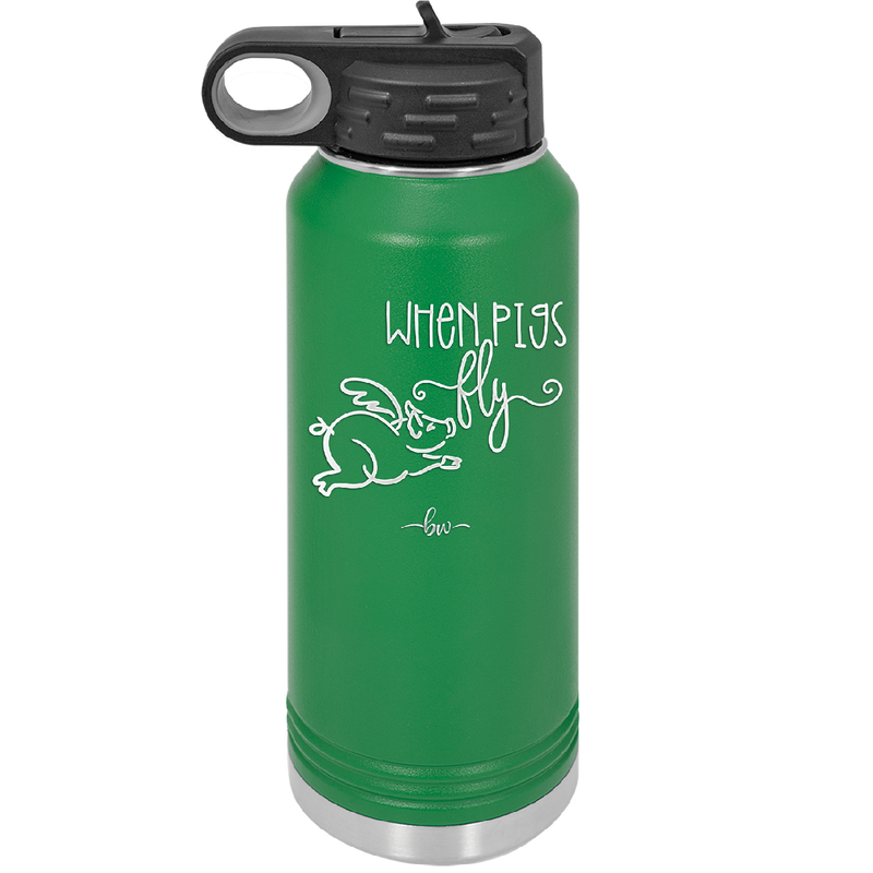 When Pigs Fly - Laser Engraved Stainless Steel Drinkware - 2401 -