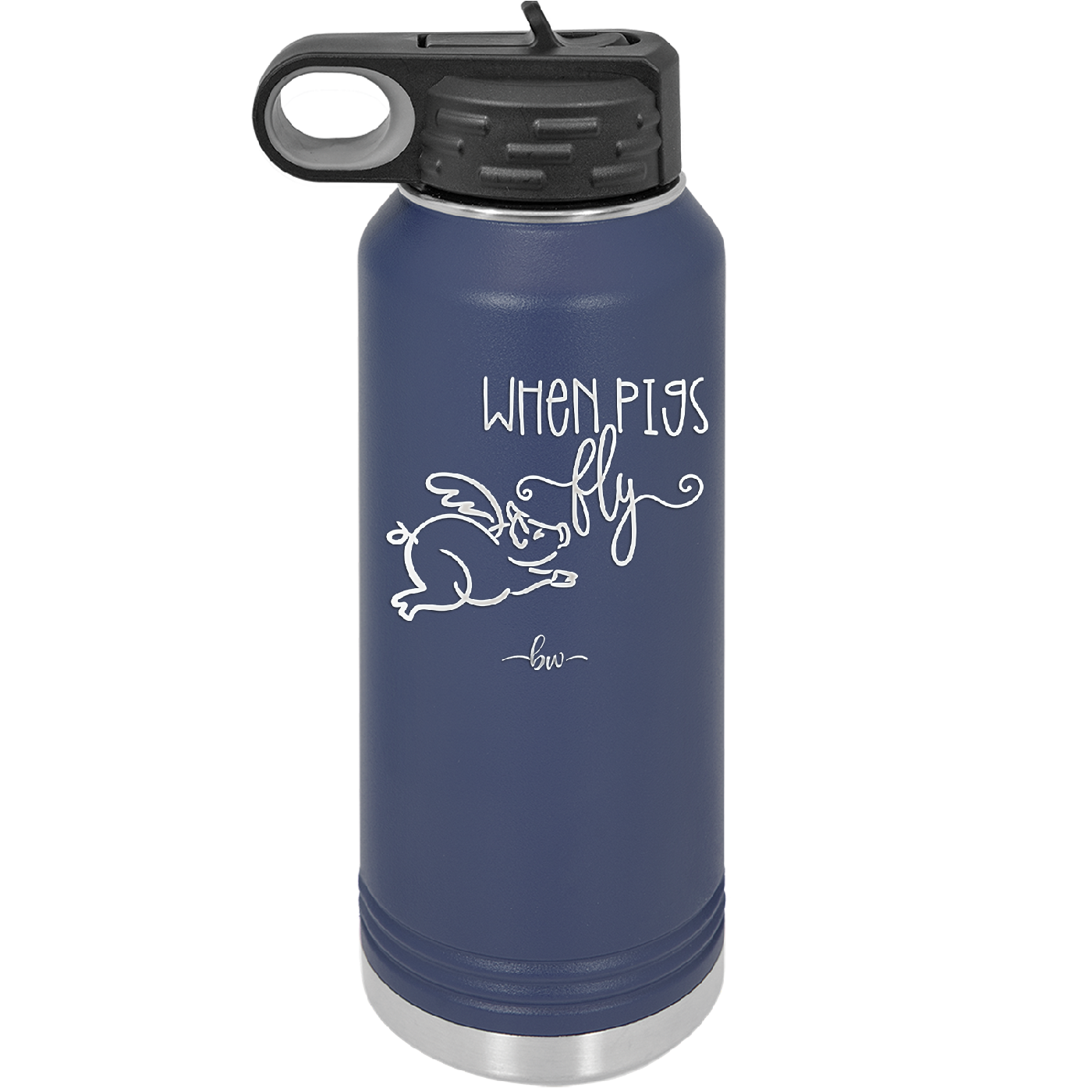 When Pigs Fly - Laser Engraved Stainless Steel Drinkware - 2401 -