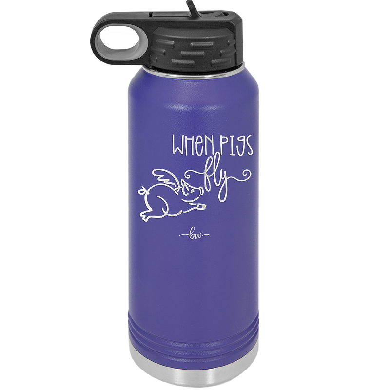 When Pigs Fly - Laser Engraved Stainless Steel Drinkware - 2401 -