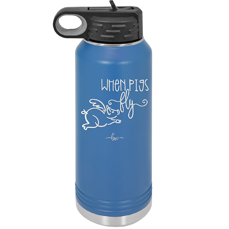 When Pigs Fly - Laser Engraved Stainless Steel Drinkware - 2401 -