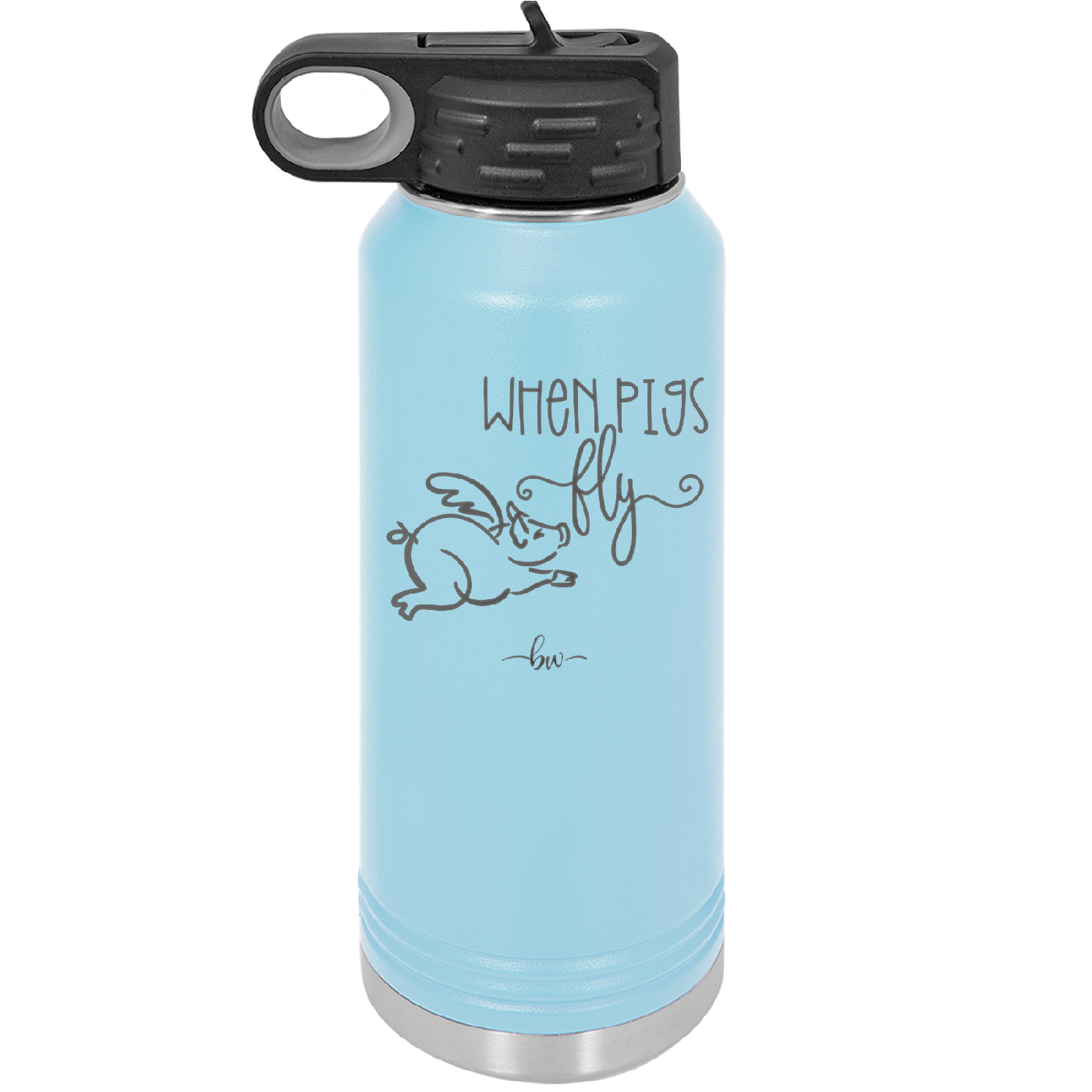 When Pigs Fly - Laser Engraved Stainless Steel Drinkware - 2401 -
