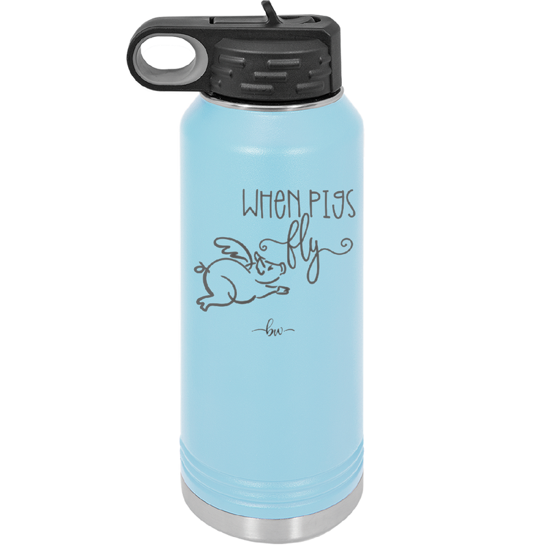 When Pigs Fly - Laser Engraved Stainless Steel Drinkware - 2401 -