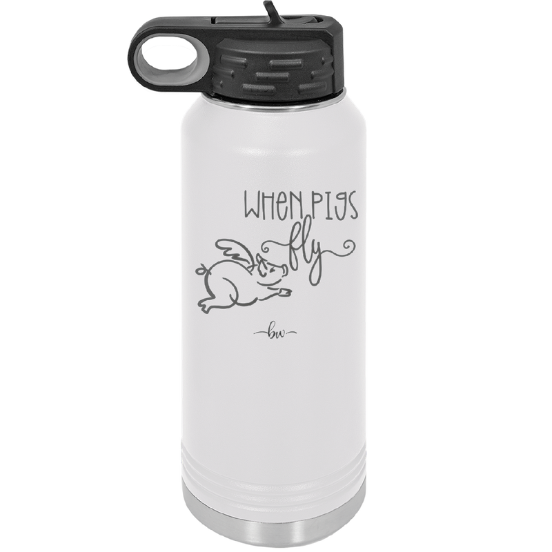 When Pigs Fly - Laser Engraved Stainless Steel Drinkware - 2401 -