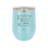 The Dandelion Cares Not That You Call it a Weed - Laser Engraved Stainless Steel Drinkware - 2403 -