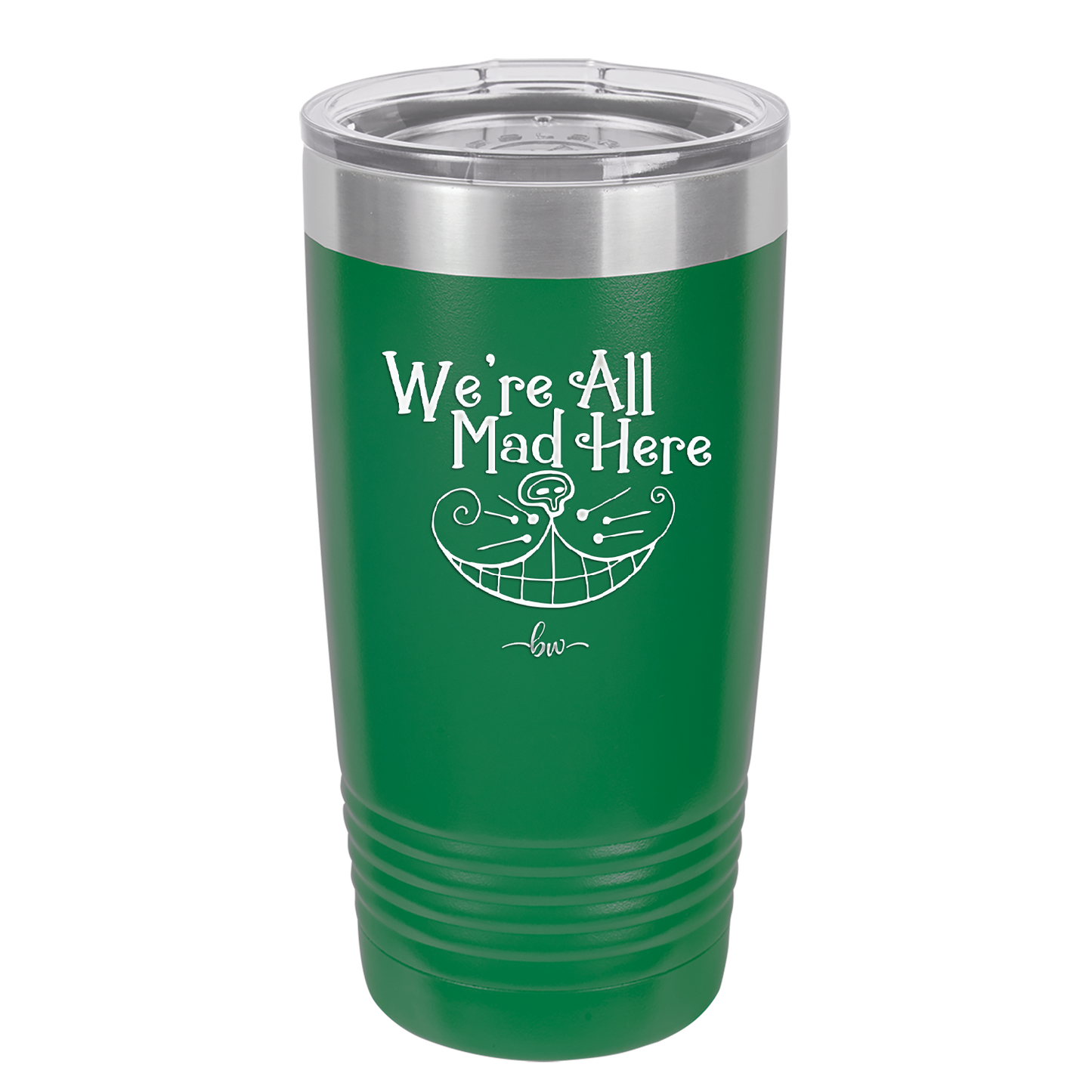 We're All Mad Here - Laser Engraved Stainless Steel Drinkware - 2404 -