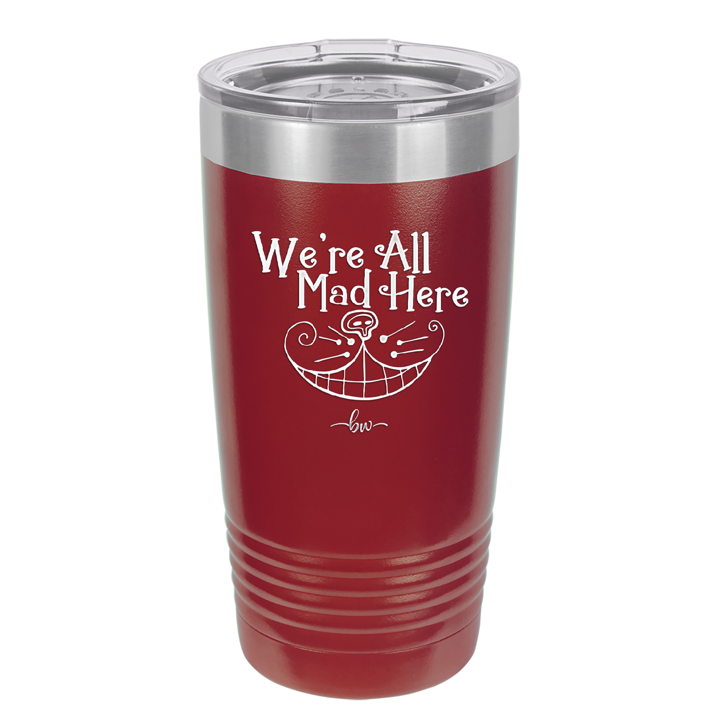 We're All Mad Here - Laser Engraved Stainless Steel Drinkware - 2404 -