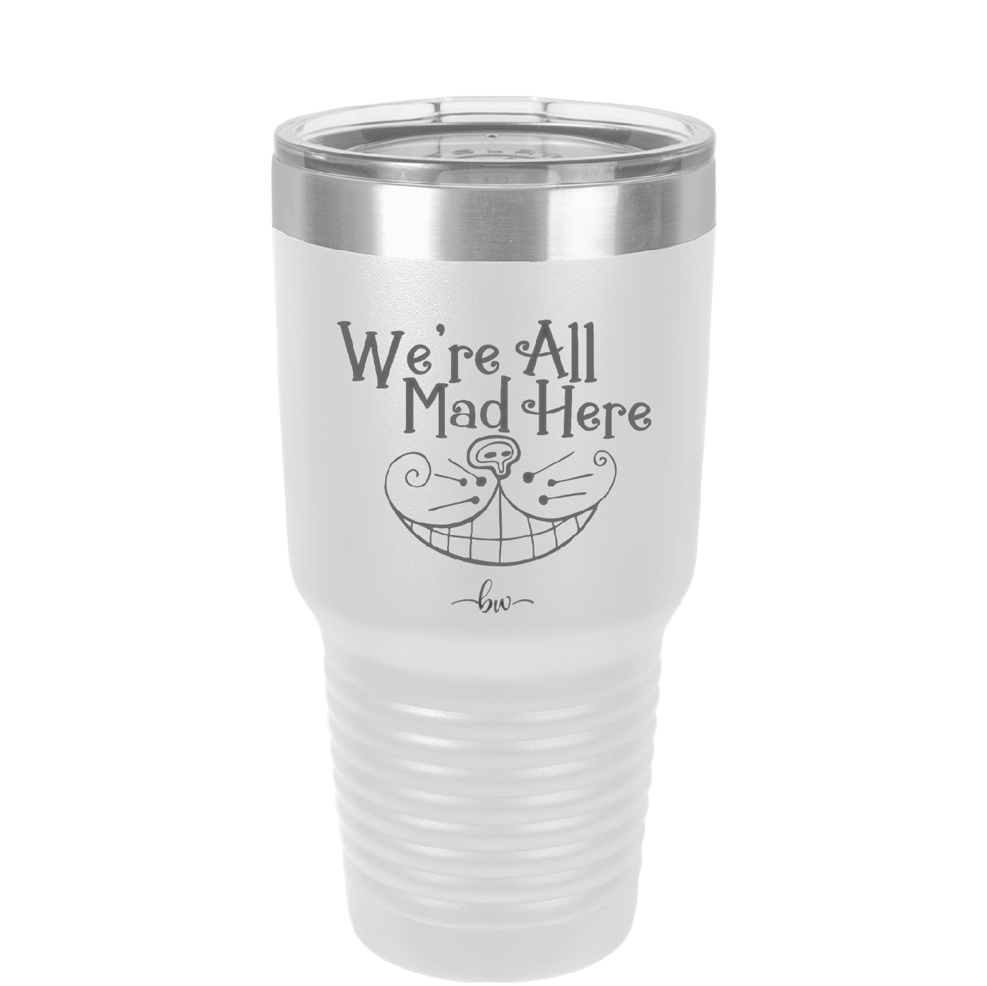 We're All Mad Here - Laser Engraved Stainless Steel Drinkware - 2404 -