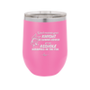 Don't Mistake Your Knight in Shining Armor for an Asshole Wearing Tin Foil - Laser Engraved Stainless Steel Drinkware - 2405 -