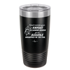 Don't Mistake Your Knight in Shining Armor for an Asshole Wearing Tin Foil - Laser Engraved Stainless Steel Drinkware - 2405 -
