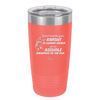 Don't Mistake Your Knight in Shining Armor for an Asshole Wearing Tin Foil - Laser Engraved Stainless Steel Drinkware - 2405 -