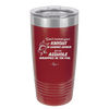 Don't Mistake Your Knight in Shining Armor for an Asshole Wearing Tin Foil - Laser Engraved Stainless Steel Drinkware - 2405 -
