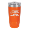 Don't Mistake Your Knight in Shining Armor for an Asshole Wearing Tin Foil - Laser Engraved Stainless Steel Drinkware - 2405 -