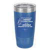 Don't Mistake Your Knight in Shining Armor for an Asshole Wearing Tin Foil - Laser Engraved Stainless Steel Drinkware - 2405 -