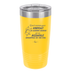 Don't Mistake Your Knight in Shining Armor for an Asshole Wearing Tin Foil - Laser Engraved Stainless Steel Drinkware - 2405 -