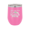 I May Look Calm But in My Head I've Gored You Twice - Laser Engraved Stainless Steel Drinkware - 2406 -