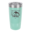 I May Look Calm But in My Head I've Gored You Twice - Laser Engraved Stainless Steel Drinkware - 2406 -