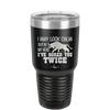 I May Look Calm But in My Head I've Gored You Twice - Laser Engraved Stainless Steel Drinkware - 2406 -