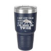 I May Look Calm But in My Head I've Gored You Twice - Laser Engraved Stainless Steel Drinkware - 2406 -