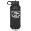 I May Look Calm But in My Head I've Gored You Twice - Laser Engraved Stainless Steel Drinkware - 2406 -
