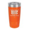 I Don't Need a Mood Ring Read My Fucking Face - Laser Engraved Stainless Steel Drinkware - 2408 -