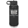 I Don't Need a Mood Ring Read My Fucking Face - Laser Engraved Stainless Steel Drinkware - 2408 -