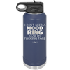 I Don't Need a Mood Ring Read My Fucking Face - Laser Engraved Stainless Steel Drinkware - 2408 -