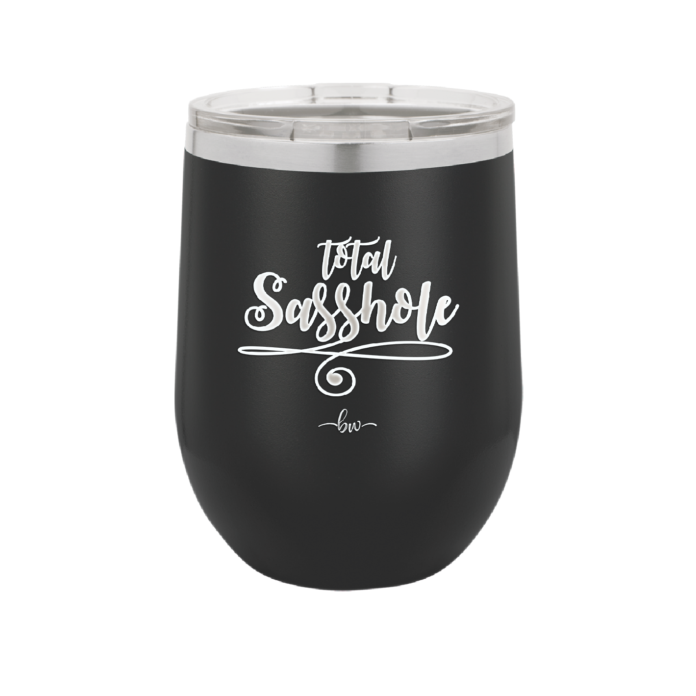 Total Sasshole - Laser Engraved Stainless Steel Drinkware - 2409 -