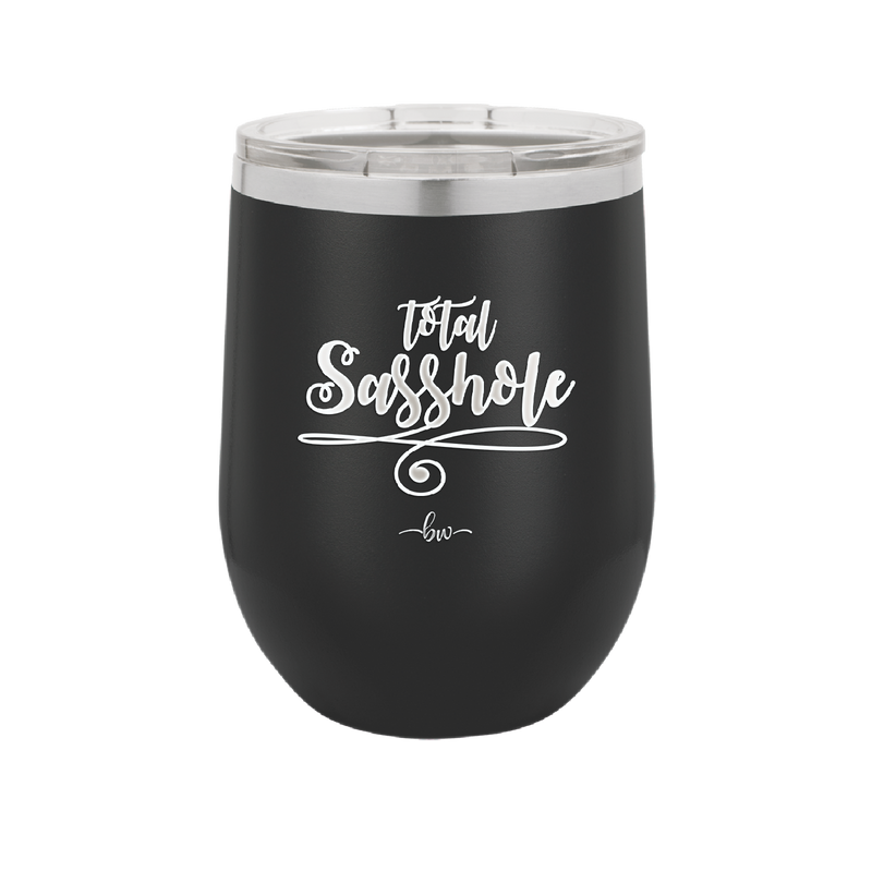 Total Sasshole - Laser Engraved Stainless Steel Drinkware - 2409 -