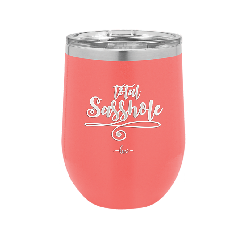 Total Sasshole - Laser Engraved Stainless Steel Drinkware - 2409 -