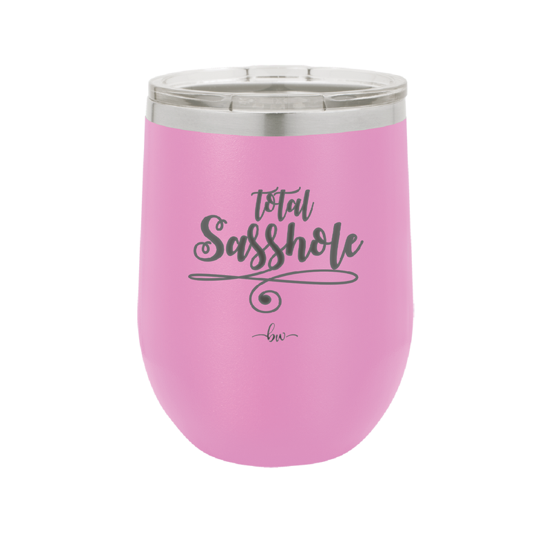 Total Sasshole - Laser Engraved Stainless Steel Drinkware - 2409 -