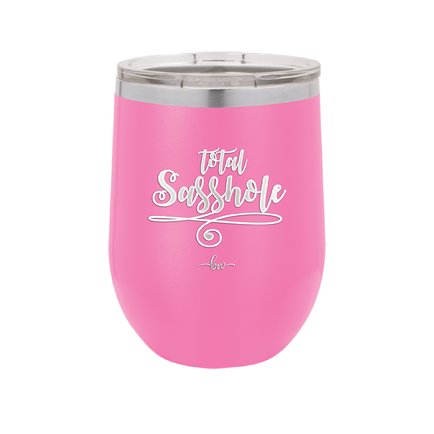 Total Sasshole - Laser Engraved Stainless Steel Drinkware - 2409 -
