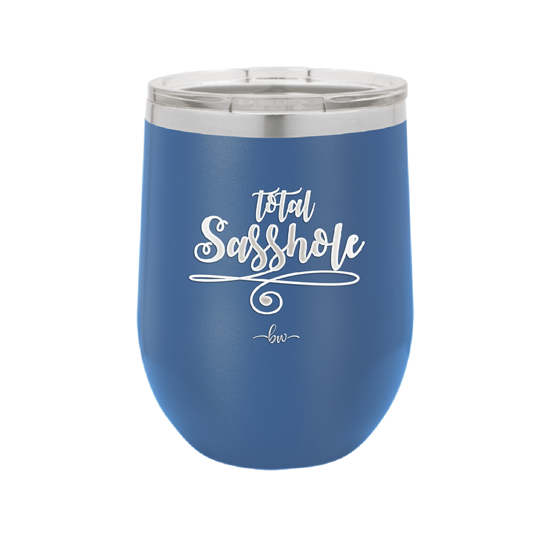Total Sasshole - Laser Engraved Stainless Steel Drinkware - 2409 -