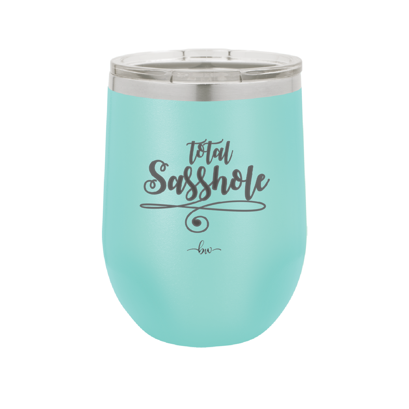 Total Sasshole - Laser Engraved Stainless Steel Drinkware - 2409 -