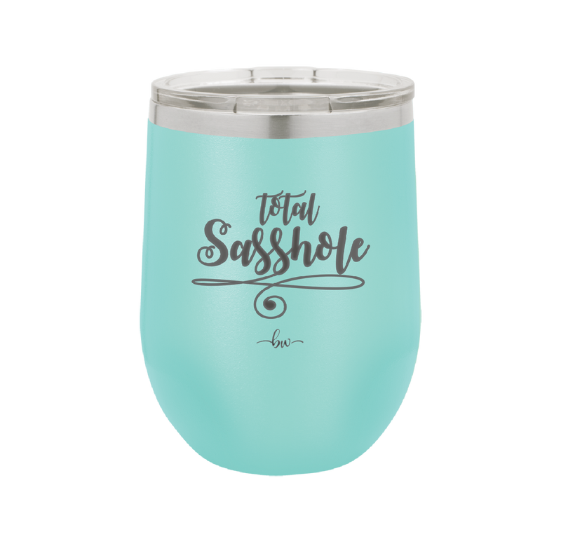 Total Sasshole - Laser Engraved Stainless Steel Drinkware - 2409 -