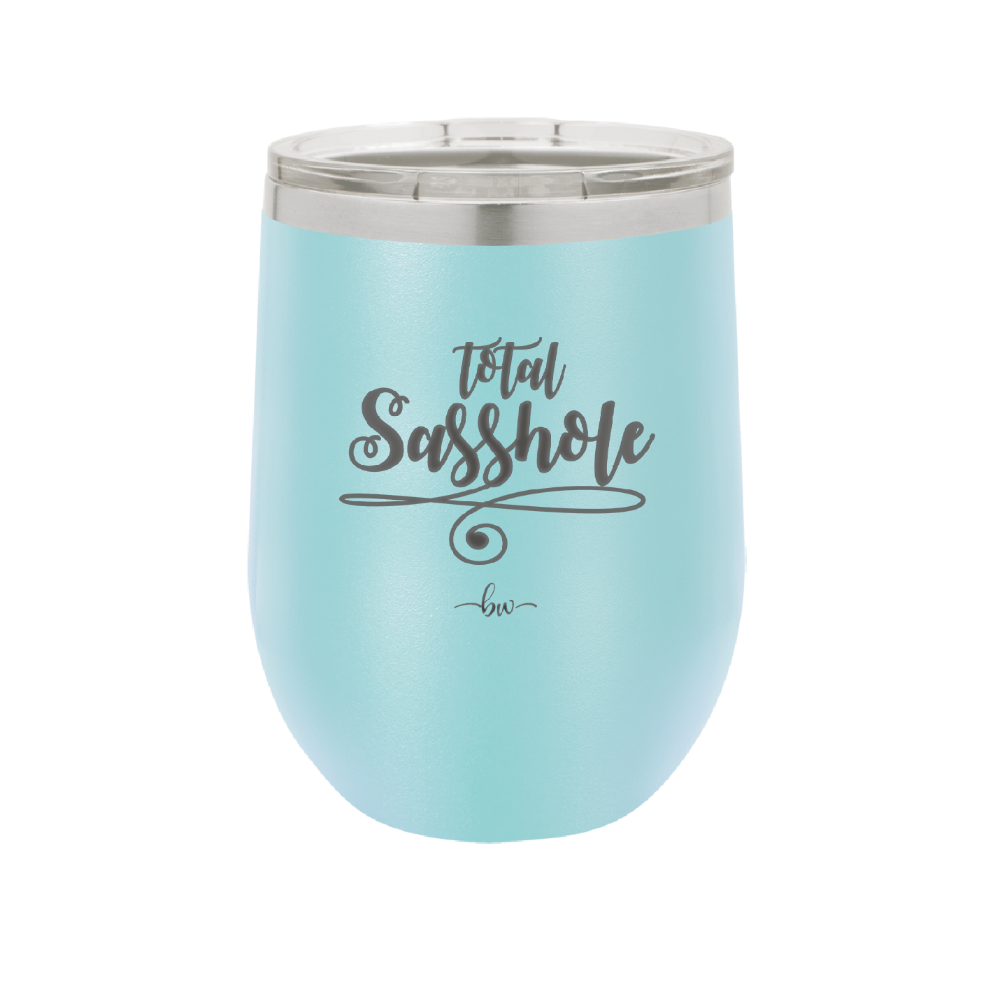 Total Sasshole - Laser Engraved Stainless Steel Drinkware - 2409 -