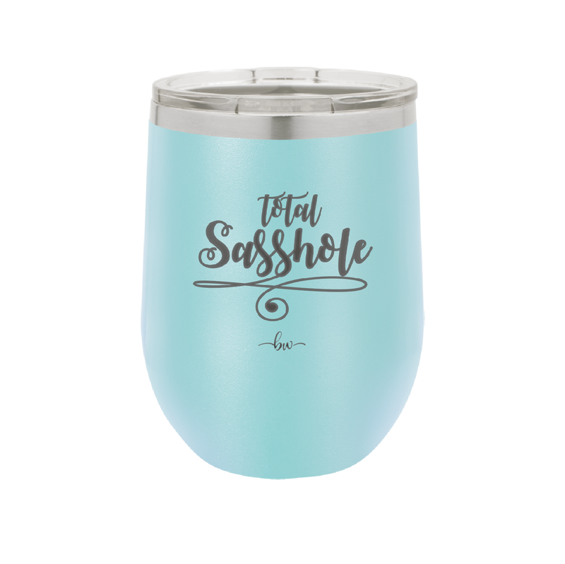 Total Sasshole - Laser Engraved Stainless Steel Drinkware - 2409 -