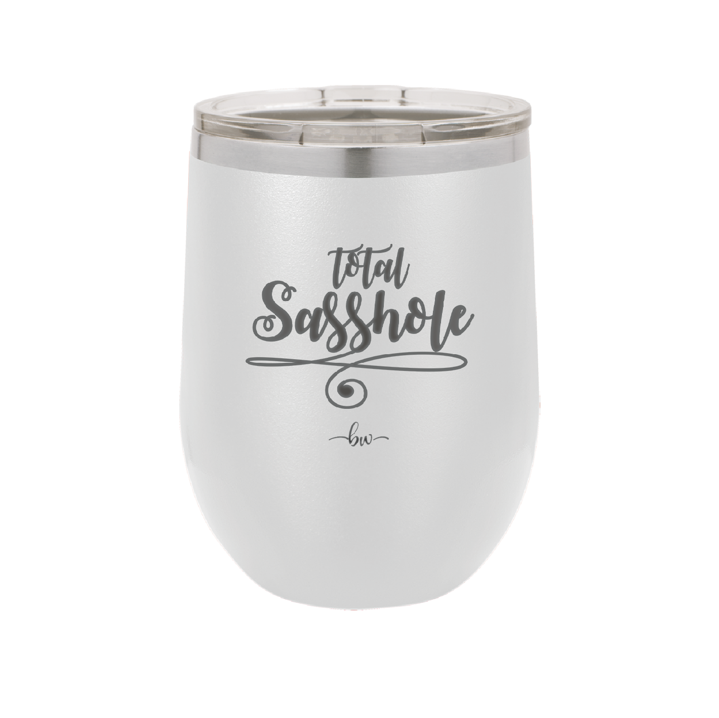 Total Sasshole - Laser Engraved Stainless Steel Drinkware - 2409 -