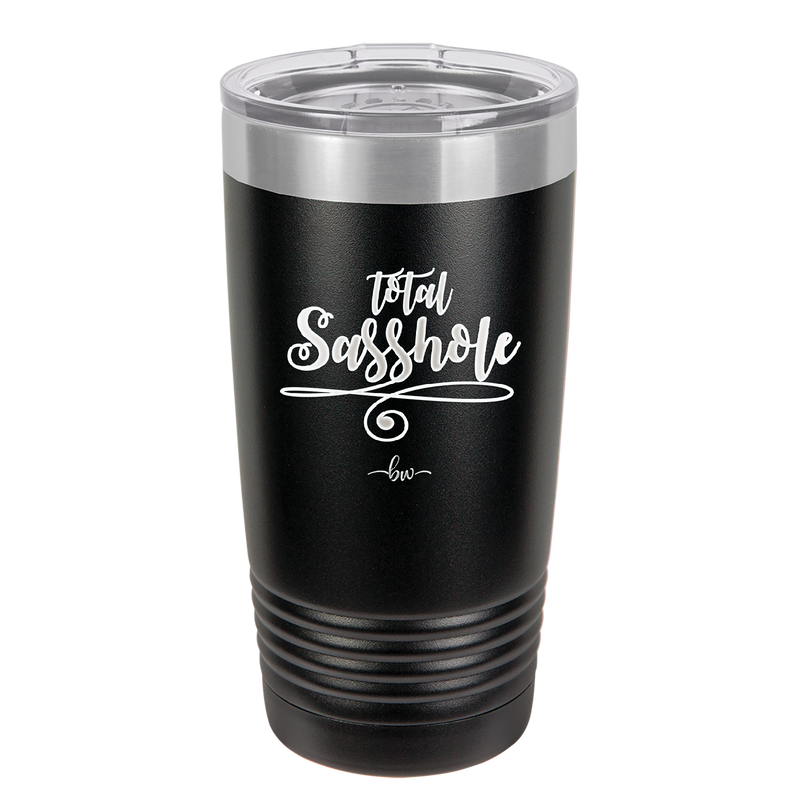 Total Sasshole - Laser Engraved Stainless Steel Drinkware - 2409 -