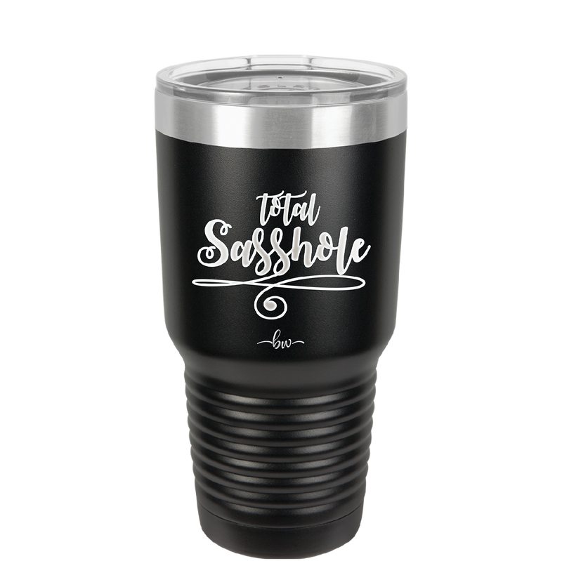Total Sasshole - Laser Engraved Stainless Steel Drinkware - 2409 -