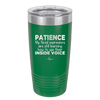 Patience My Facial Expressions Are Still Learning How to Use Their Inside Voice - Laser Engraved Stainless Steel Drinkware - 2414 -