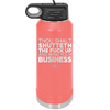Thou Shalt Shutteth the Fuck Up and Mind Your Business - Laser Engraved Stainless Steel Drinkware - 2415 -