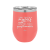 I Only Trust Myself Sometimes That's Questionable - Laser Engraved Stainless Steel Drinkware - 2417 -