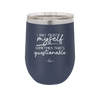 I Only Trust Myself Sometimes That's Questionable - Laser Engraved Stainless Steel Drinkware - 2417 -