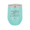 I Only Trust Myself Sometimes That's Questionable - Laser Engraved Stainless Steel Drinkware - 2417 -