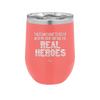 Those Who Have to Put Up With Me Every Day Are the Real Heroes - Laser Engraved Stainless Steel Drinkware - 2418 -