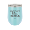 Those Who Have to Put Up With Me Every Day Are the Real Heroes - Laser Engraved Stainless Steel Drinkware - 2418 -