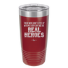 Those Who Have to Put Up With Me Every Day Are the Real Heroes - Laser Engraved Stainless Steel Drinkware - 2418 -
